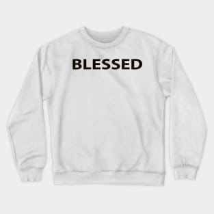 Blessed Cool Inspiration Christian Crewneck Sweatshirt